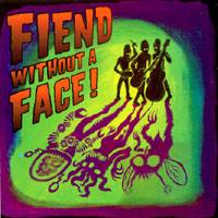 Fiend Without A Face : Fiend Without A Face